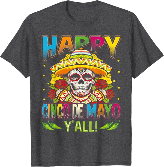 Cinco de Mayo Party Men T-Shirt – Happy Cinco De Mayo Y'All Mexican Celebration Shirt