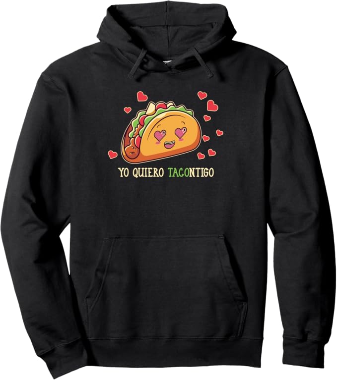 Yo Quiero Tacontigo Funny Taco Latina Mexicana Women Pullover Hoodie – Mexican Taco Lover Humor Apparel