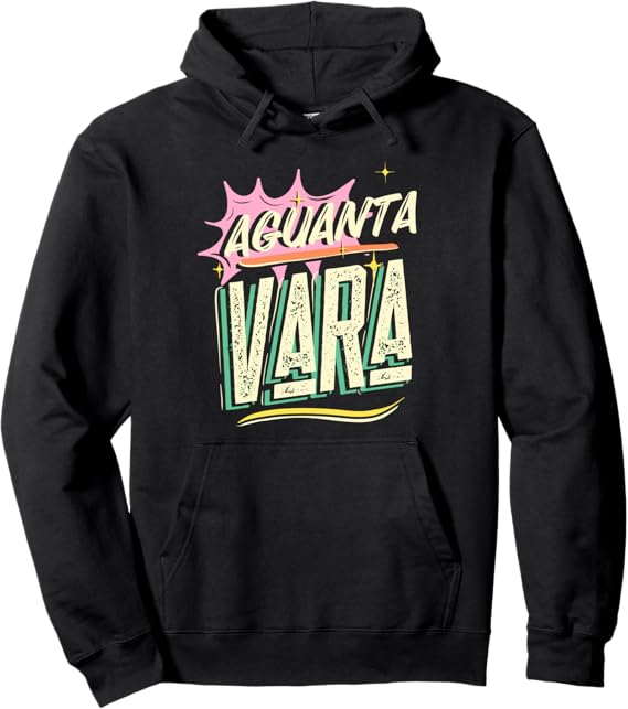 Aguanta Vara Pullover Hoodie - Mexican Latino Chicano Phrase for Men and Women