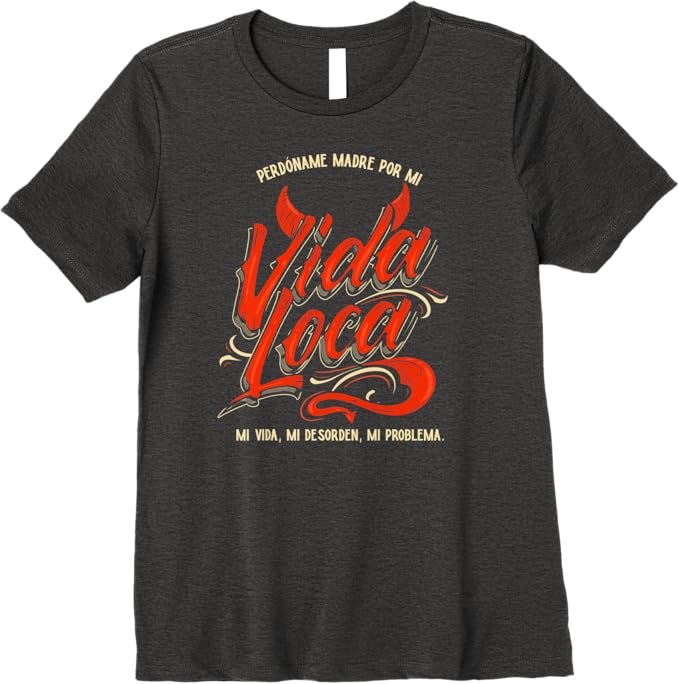 Perdóname Madre Por Mi Vida Loca Mexican Mujer Women's Premium Women T-Shirt