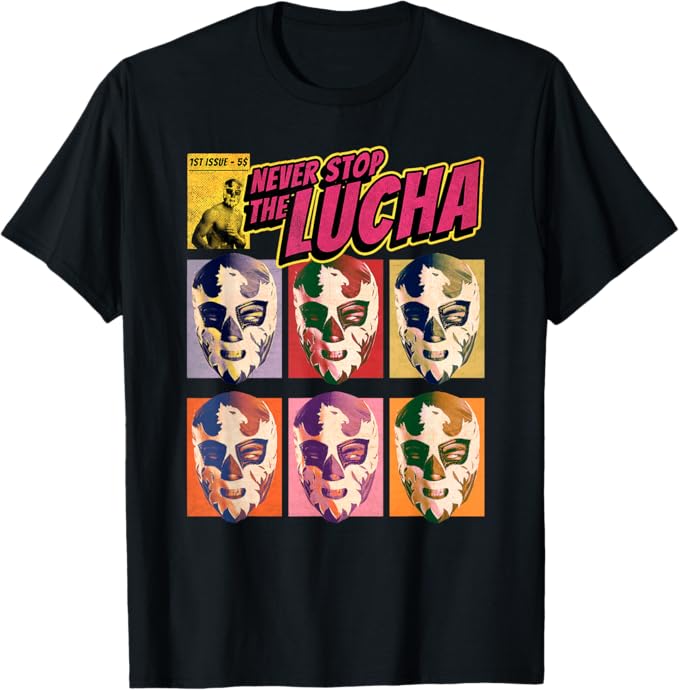 Never Stop The Lucha - Mexican Lucha Libre Wrestling Men T-Shirt