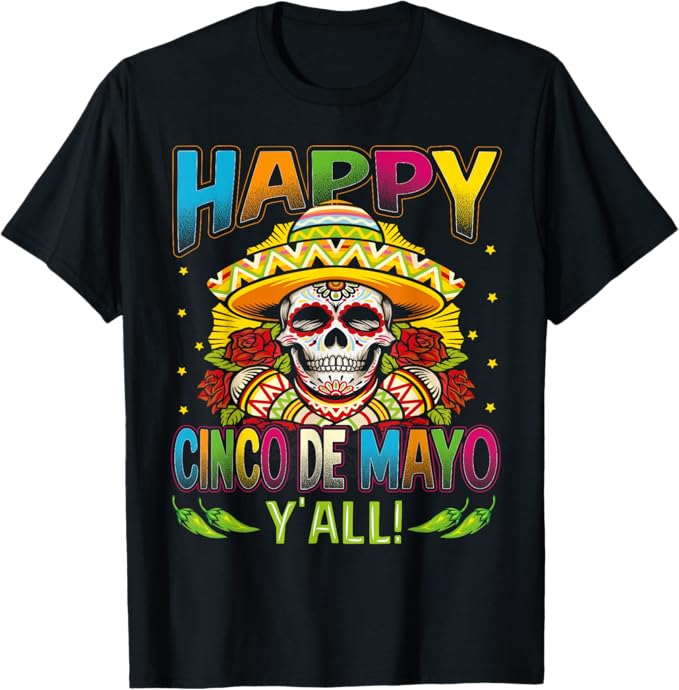 Cinco de Mayo Party Men T-Shirt – Happy Cinco De Mayo Y'All Mexican Celebration Shirt