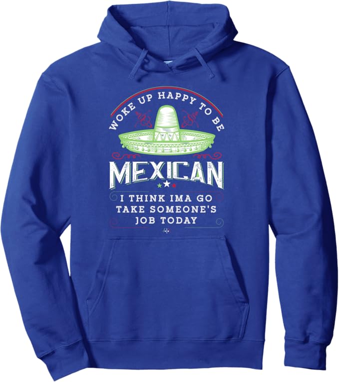 Woke Up Happy To Be Mexican Funny Chicano Vintage Pullover Hoodie – Proud Mexican Apparel
