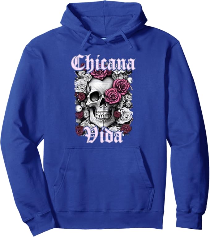 Chicana Vida Pullover Hoodie - Latina Mexicana Mujer Calaveras Skull Design