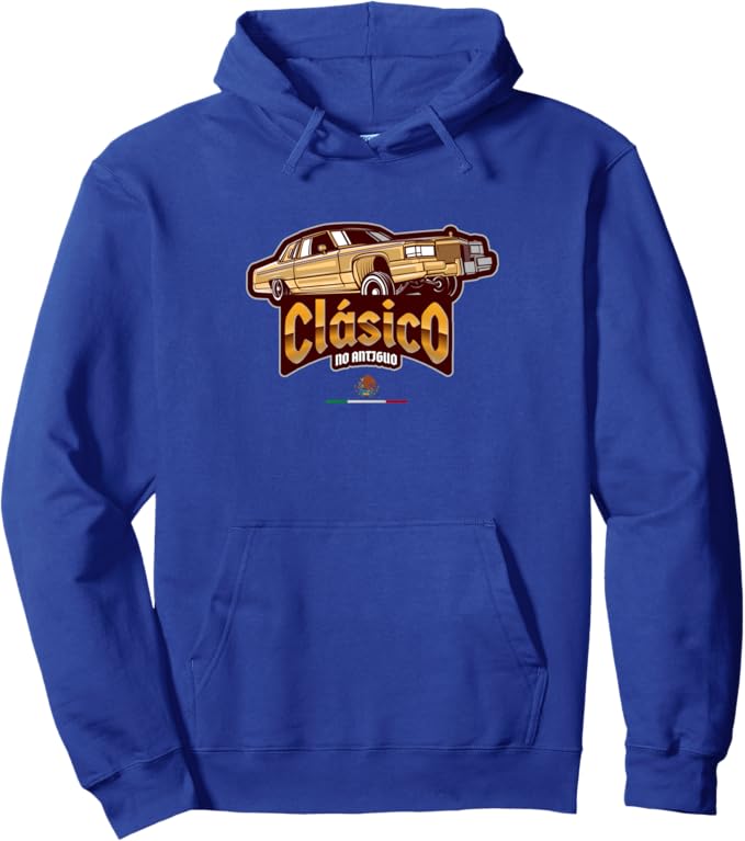 Clásico No Antiguo Lowrider Mexican Chicano Hoodie - Pullover for Proud Mexican Men