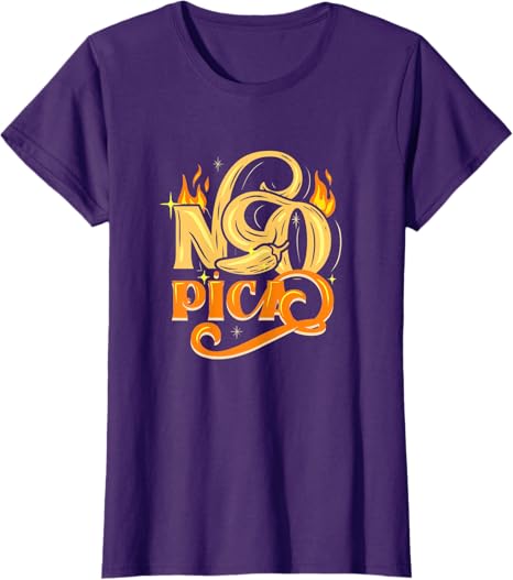 Authentic No Pica Mexican Latin Slang Chicano Women T-Shirt