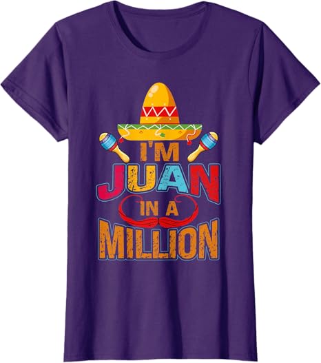 Cinco de Mayo Party Juan in a Million Women T-Shirt - Mexican Celebration Apparel