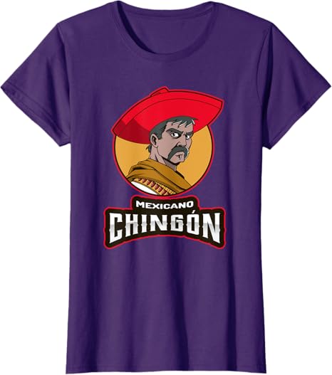Mexicano Chingon Chicano Hombre T-Shirt for Mexican Women