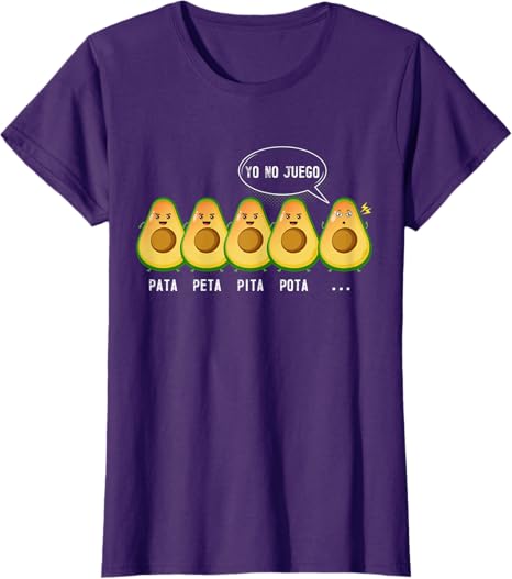 Funny Mexican Latino Quote Women T-Shirt – Pata Peta Pita Pota Yo No Juego Design