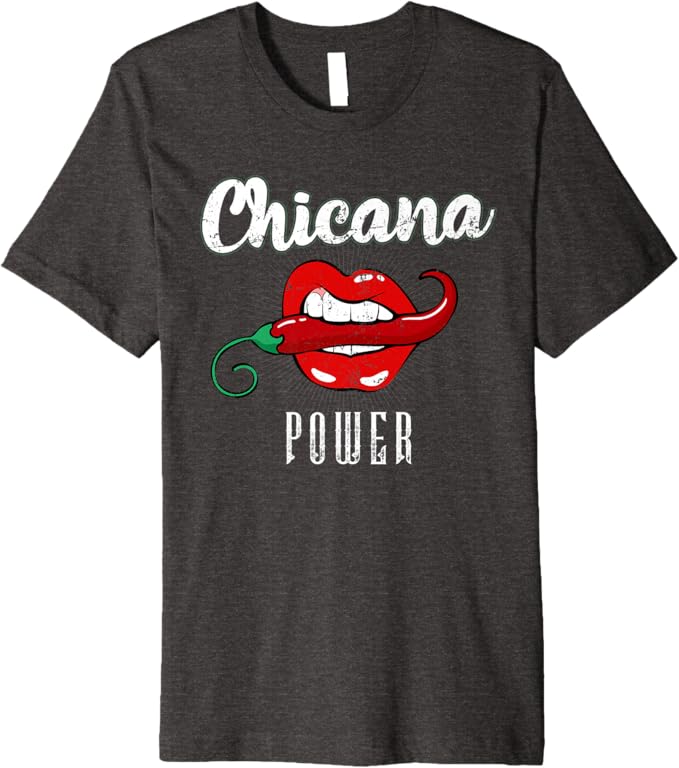 Chicana Power Men T-Shirt - Premium Latina Mexicana Women of Mexico Design