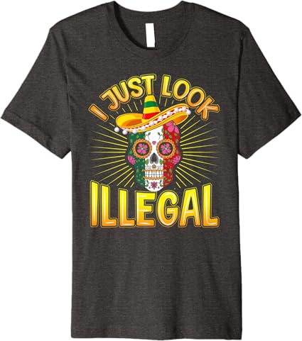 Cinco de Mayo Party Men T-Shirt - 'I Just Look Illegal' Premium Mexican Graphic Tee
