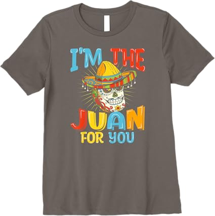 Cinco de Mayo Party Women T-Shirt - 'I'm The Juan For You' Premium Mexican Tee