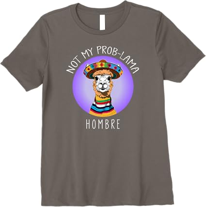 Not My Prob Lama Hombre Funny Latina Mujer Women’s Premium T-Shirt – Stylish and Comfortable