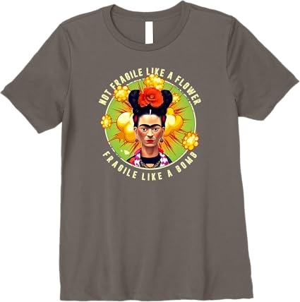 Not Fragile Like a Flower, Fragile Like a Bomb - Mexican Quote Premium Women T-Shirt