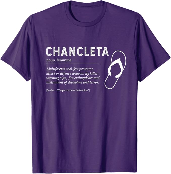 Chancleta Funny Mexican Chicano Chancla T-Shirt – Man and Woman Quote Shirt Men