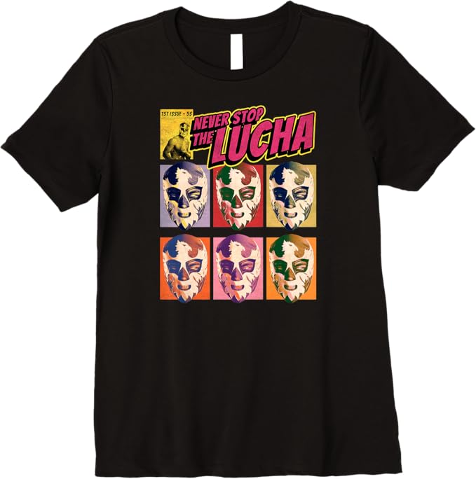 Never Stop The Lucha Women T-Shirt - Mexican Lucha Libre Wrestling Premium Apparel