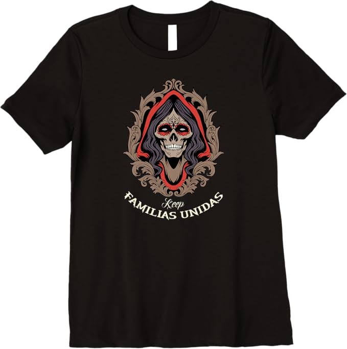 Keep Familias Unidas Women T-Shirt - Mexican Calaveras Skull Chicano Premium Apparel