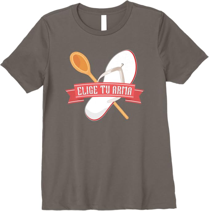 Elige Tu Arma T-Shirt - Funny Latina Mexicana Chancla Mujer Women Premium Apparel