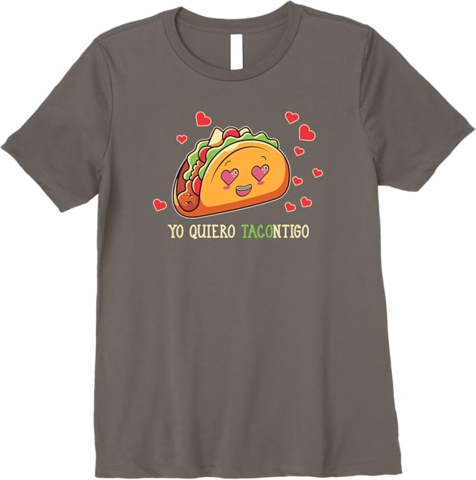 Yo Quiero Tacontigo T-Shirt - Funny Taco Latina Mexicana Women's Premium Apparel