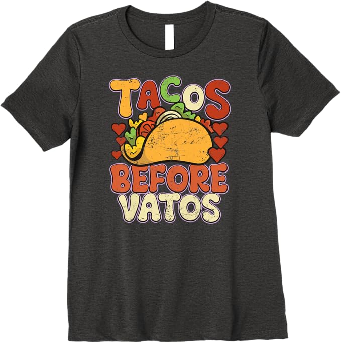 Tacos Before Vatos Women T-Shirt - Funny Vintage Mexican Chicano Premium Apparel