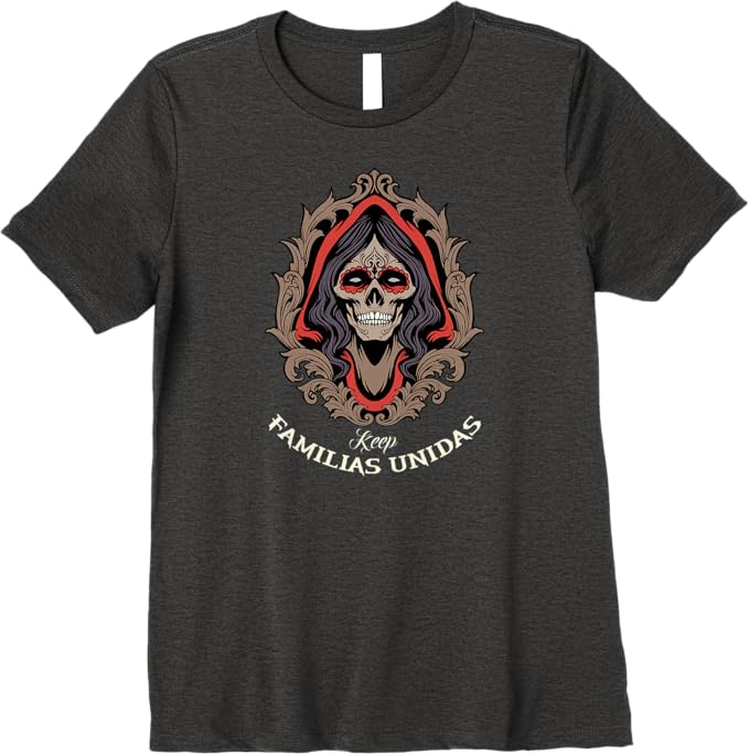 Keep Familias Unidas Women T-Shirt - Mexican Calaveras Skull Chicano Premium Apparel