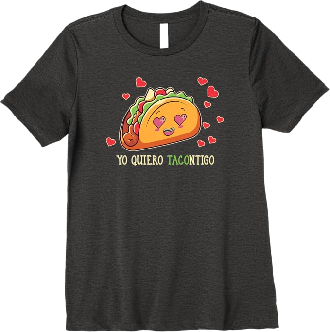 Yo Quiero Tacontigo T-Shirt - Funny Taco Latina Mexicana Women's Premium Apparel