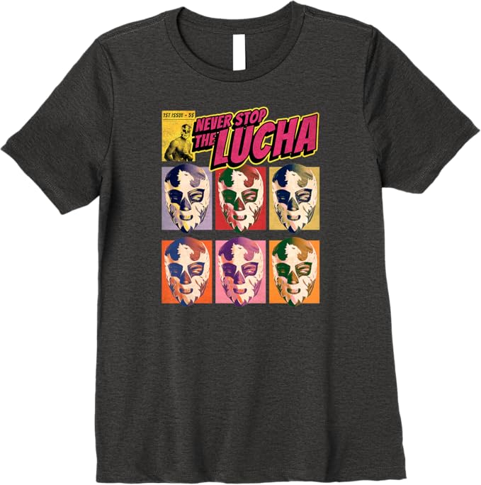 Never Stop The Lucha Women T-Shirt - Mexican Lucha Libre Wrestling Premium Apparel