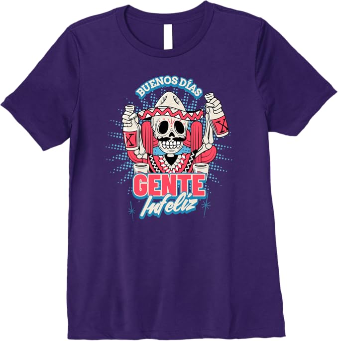 Buenos Días Gente Infeliz Women T-Shirt - Funny Chicano Mexican Hombre Premium Apparel