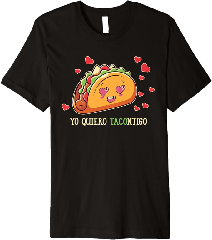 Yo Quiero Tacontigo T-Shirt - Funny Taco Latina Mexicana Men's Premium Apparel