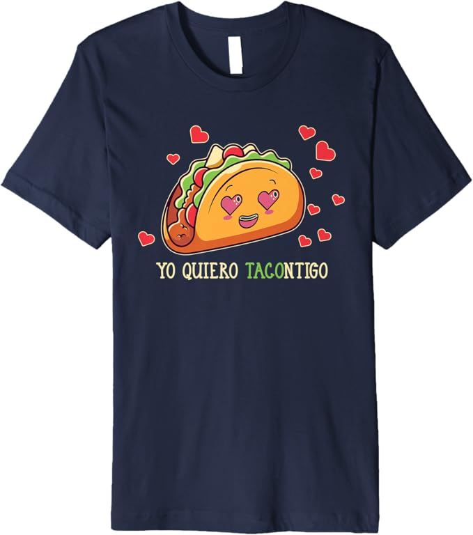 Yo Quiero Tacontigo T-Shirt - Funny Taco Latina Mexicana Men's Premium Apparel