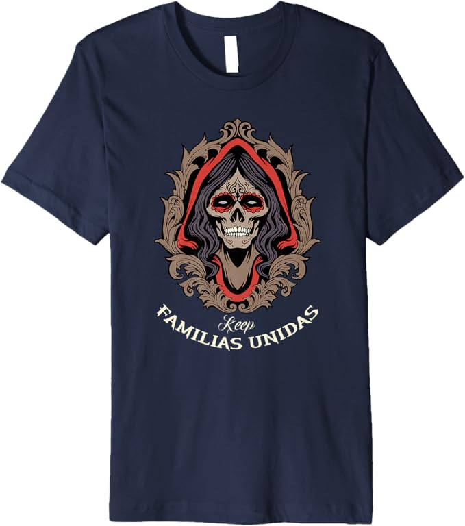 Keep Familias Unidas Men T-Shirt - Mexican Calaveras Skull Chicano Premium Apparel