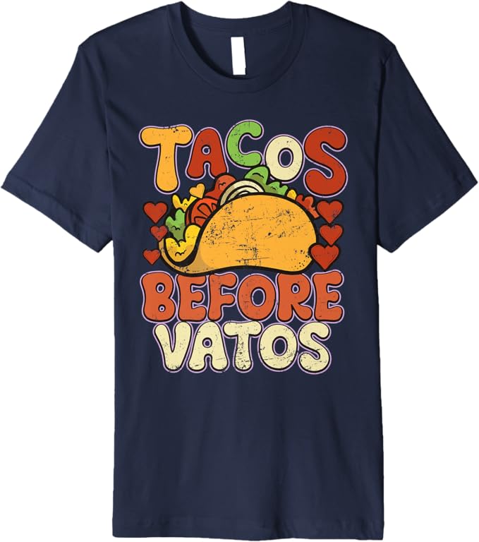 Tacos Before Vatos Men T-Shirt - Funny Vintage Mexican Chicano Premium Apparel