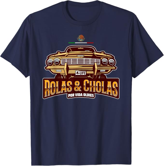 Rolas & Cholas Por Vida Men T-Shirt - Oldies Mexican Lowrider Hombre Apparel