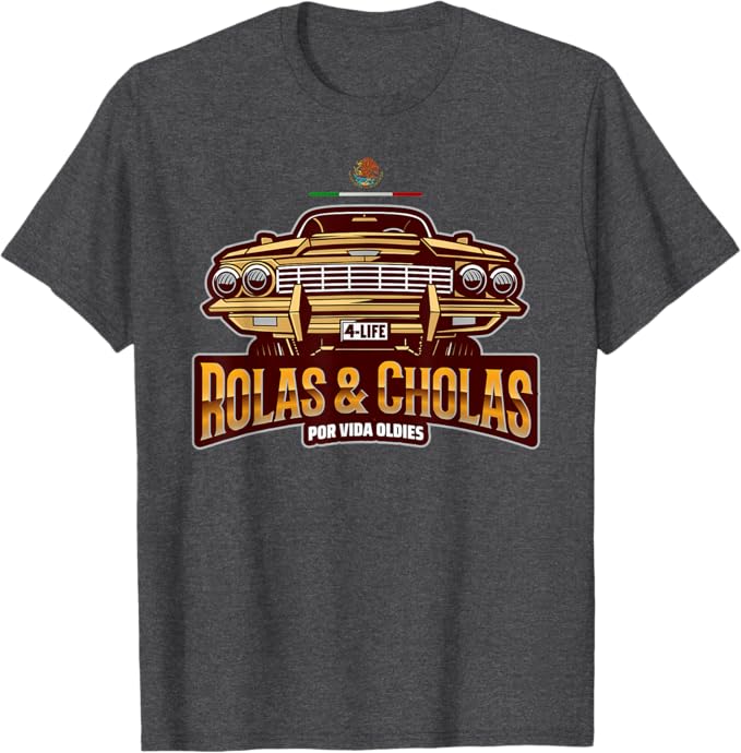 Rolas & Cholas Por Vida Men T-Shirt - Oldies Mexican Lowrider Hombre Apparel