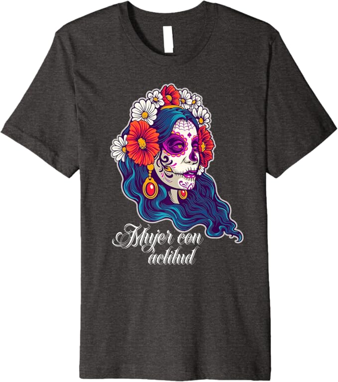 Mujer Con Actitud T-Shirt - Mexican Sugar Skull Men & Boys Premium Apparel
