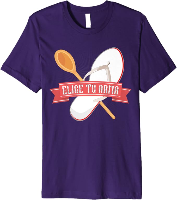 Elige Tu Arma T-Shirt - Funny Latina Mexicana Chancla Mujer Men Premium Apparel