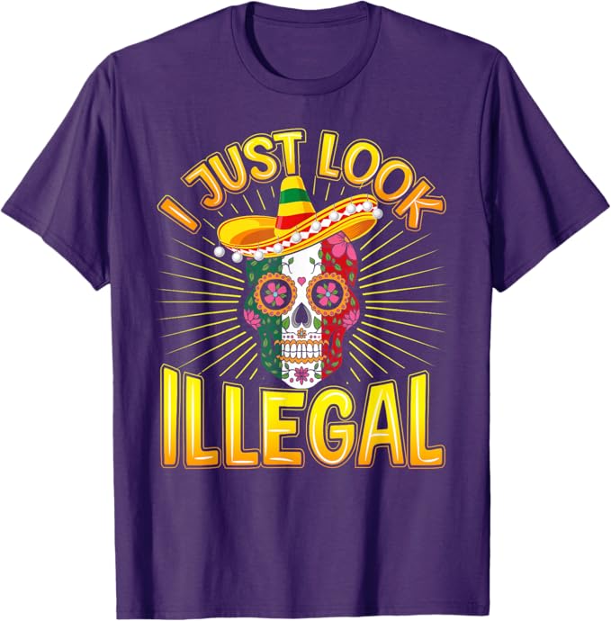 Cinco De Mayo Party Men T-Shirt - I Just Look Illegal Funny Mexican Shirt