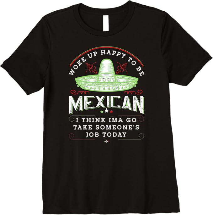 Funny Chicano 'Woke Up Happy To Be Mexican' Vintage Premium Women T-Shirt