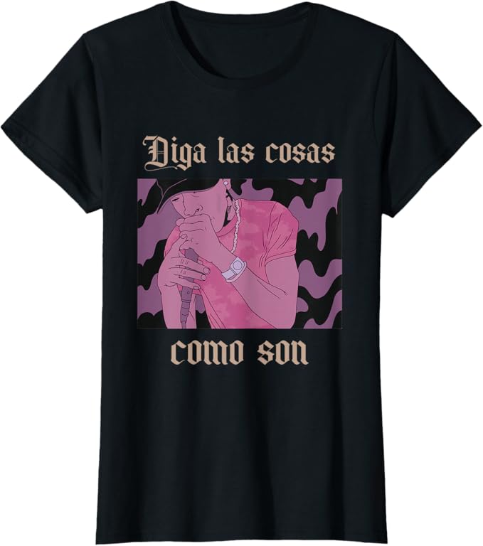 Diga Las Cosas Como Son Latino Chicano Hip Hop Women's T-Shirt