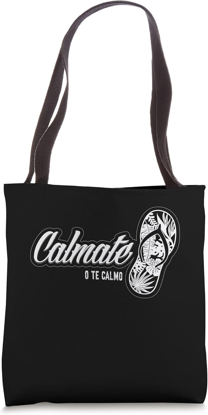 Mexican Latina 'Calmate O Te Calmo' Funny Chancla Tote Bag