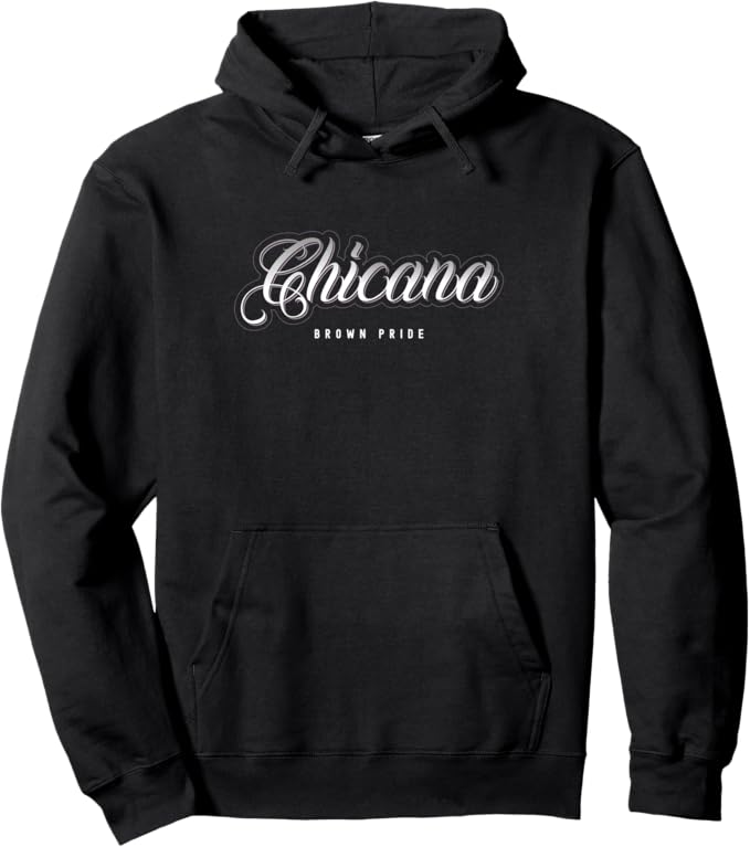 Chicana Brown Pride Mexican Women Latina Mujer Pullover Hoodie - Stylish & Comfortable
