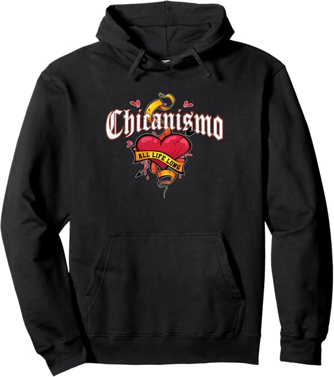 Chicanismo All Life Long Retro Mexican Chicano Heart Pullover Hoodie - Stylish & Comfortable