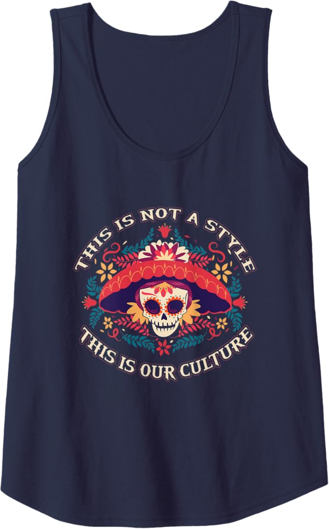 This Is Not A Style, This Is Our Culture Mexican Chicano Women Tank Top - Unique Apparel