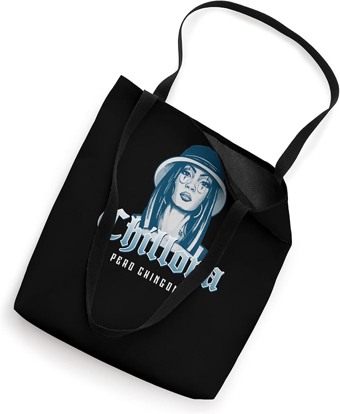 Chillona Pero Chingona Tote Bag - Mexican Chicana Women’s Accessory