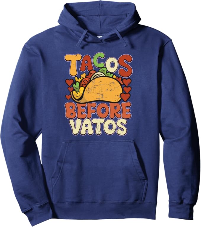 Tacos Before Vatos Funny Vintage Mexican Chicano Pullover Hoodie - Classic Retro Style