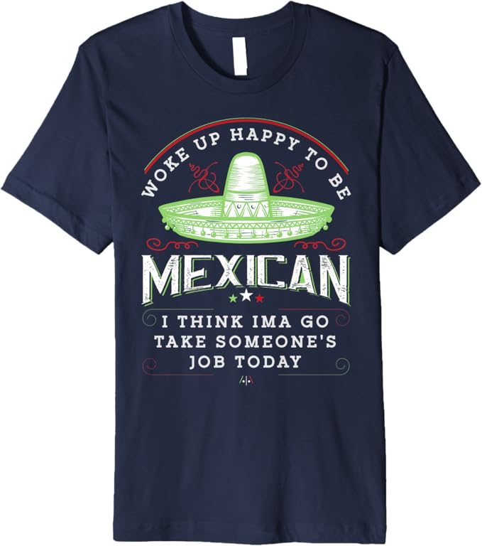 Funny Chicano 'Woke Up Happy To Be Mexican' Vintage Premium Men T-Shirt