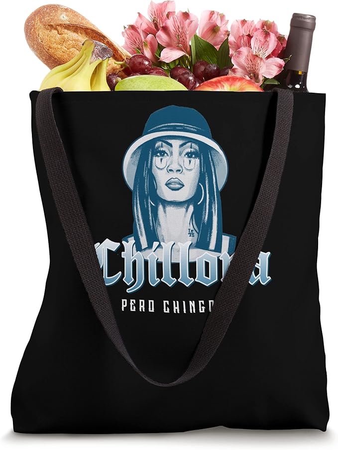 Chillona Pero Chingona Tote Bag - Mexican Chicana Women’s Accessory