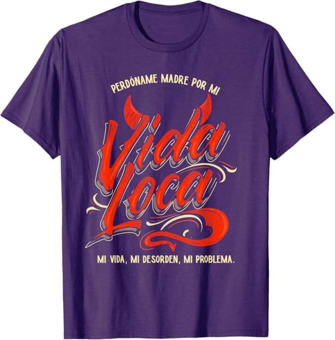 Perdóname Madre Por Mi Vida Loca Men's Mexican Graphic T-Shirt