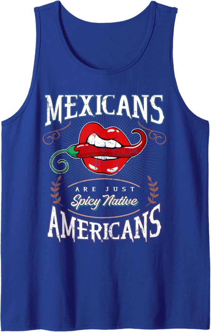 Funny Chicano Men Tank Top - 'Mexicans Are Just Spicy Native Americans' Design