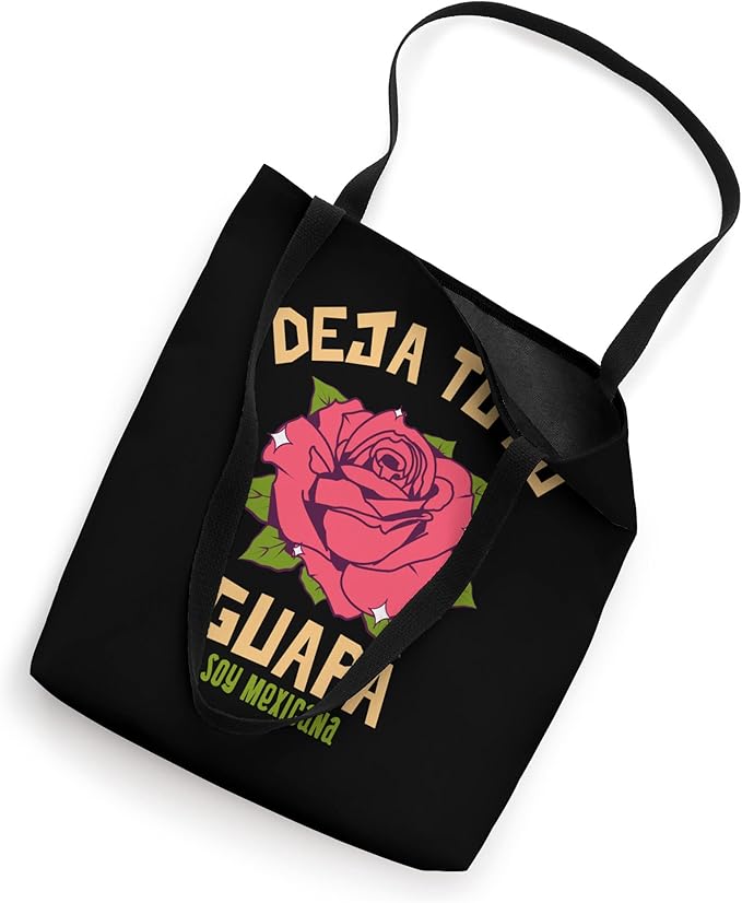 Deja Tu Lo Guapa Soy Mexicana Women's Mexican Tote Bag